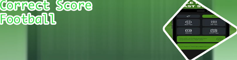 Correct score betting tips for today
