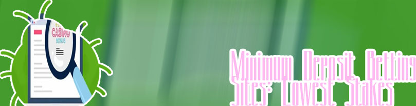 Minimum deposit betting site